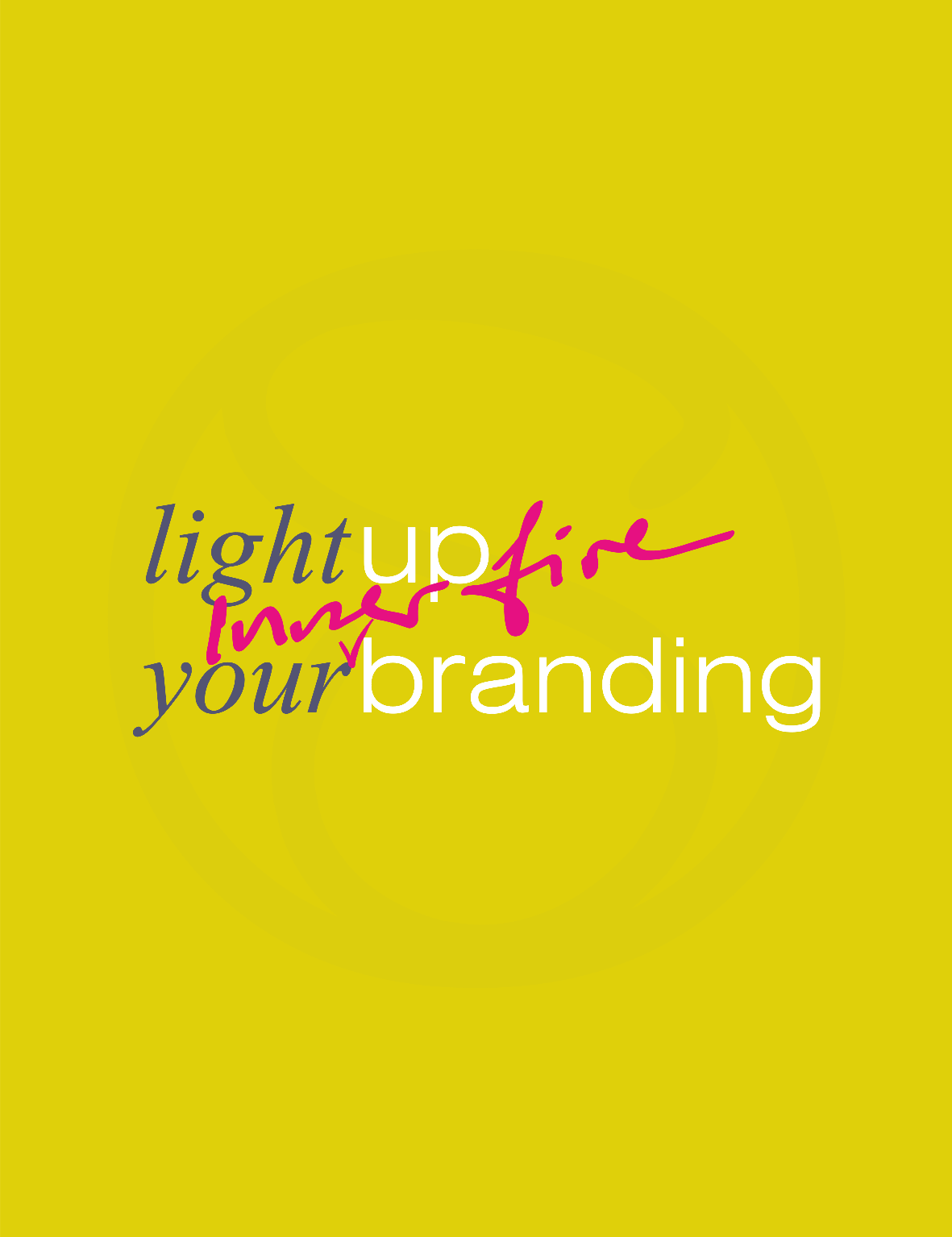 light up you inner branding fire